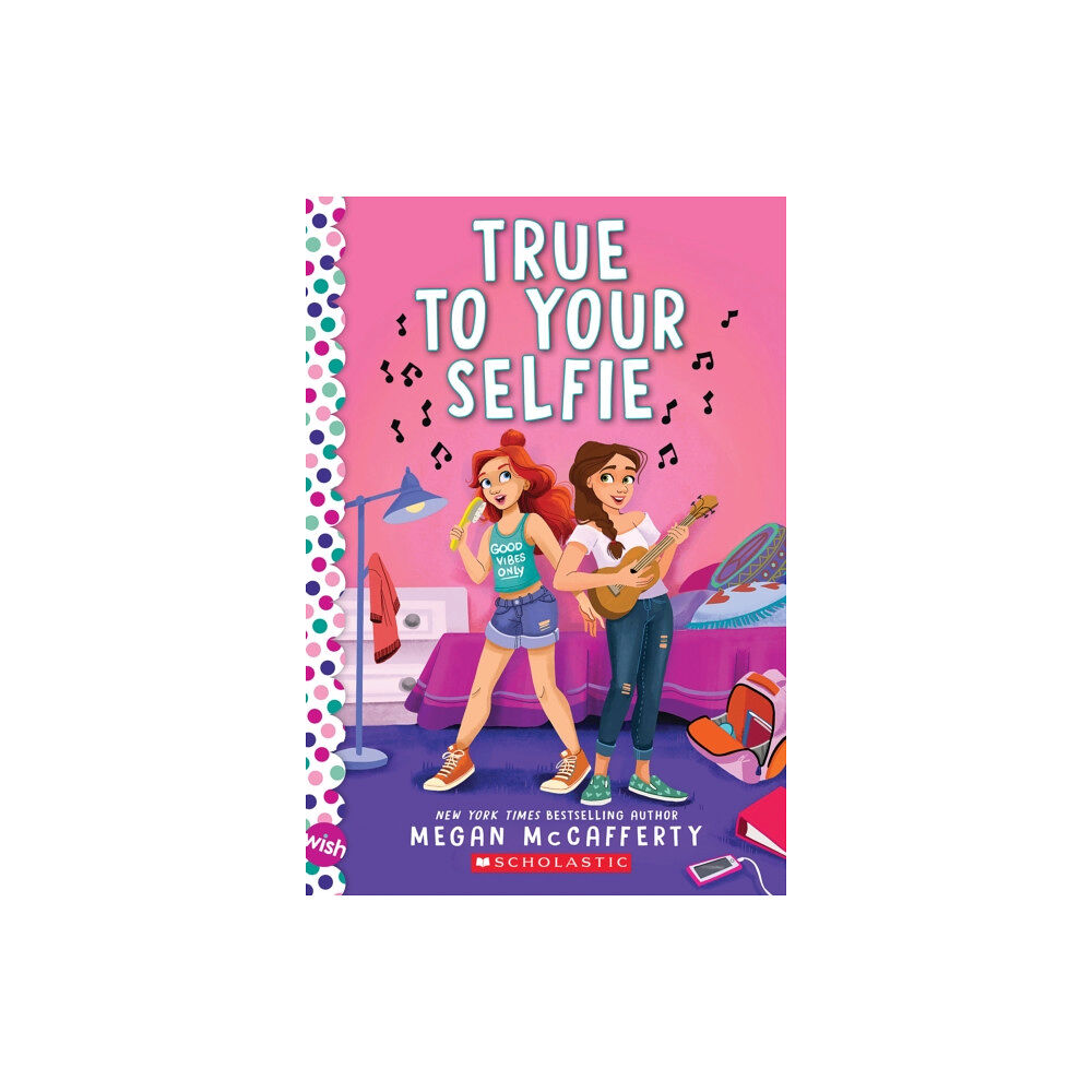 Scholastic Inc. True To Your Selfie: A Wish Novel (häftad, eng)