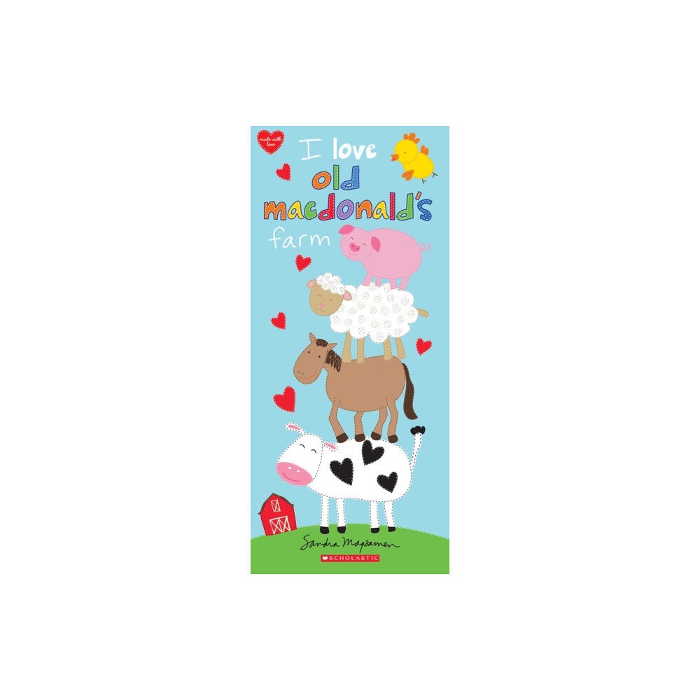 Scholastic Inc. I Love Old MacDonald's Farm (bok, board book, eng)