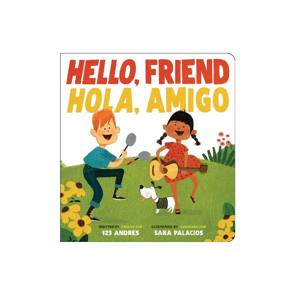 Scholastic Inc. Hello, Friend / Hola, Amigo (Bilingual) (bok, board book, spa)