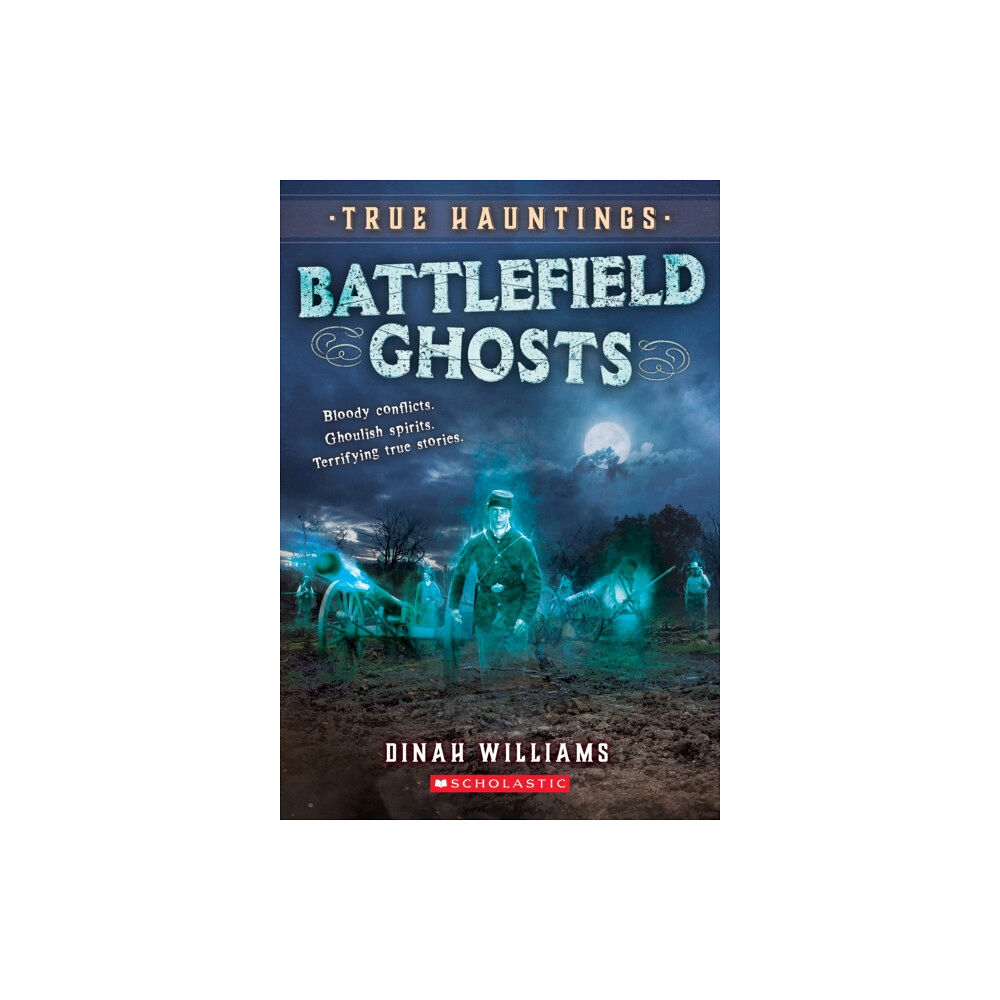 Scholastic Inc. Battlefield Ghosts (True Hauntings #2) (häftad, eng)