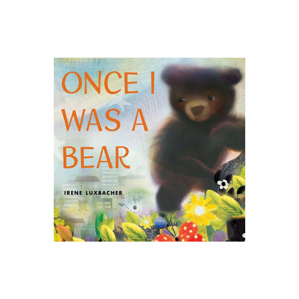 Scholastic Inc. Once I Was a Bear (inbunden, eng)