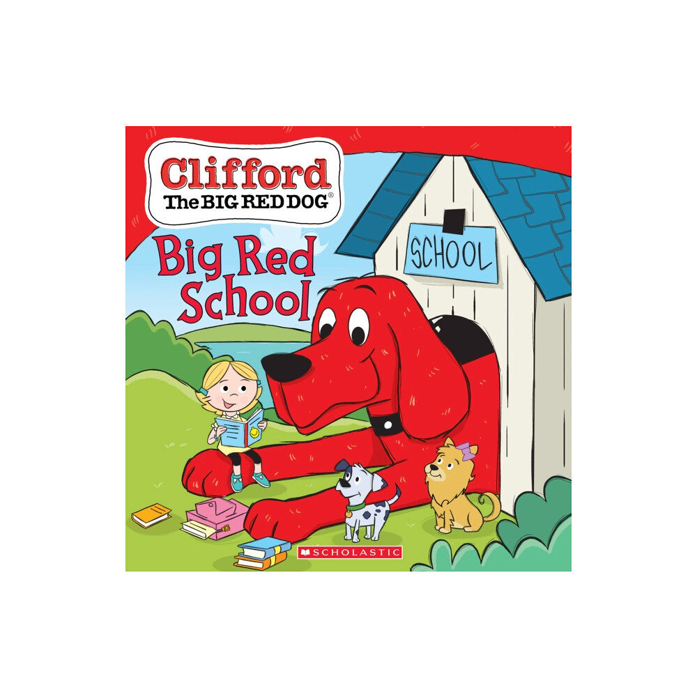 Scholastic Inc. Big Red School (Clifford the Big Red Dog Storybook) (häftad, eng)