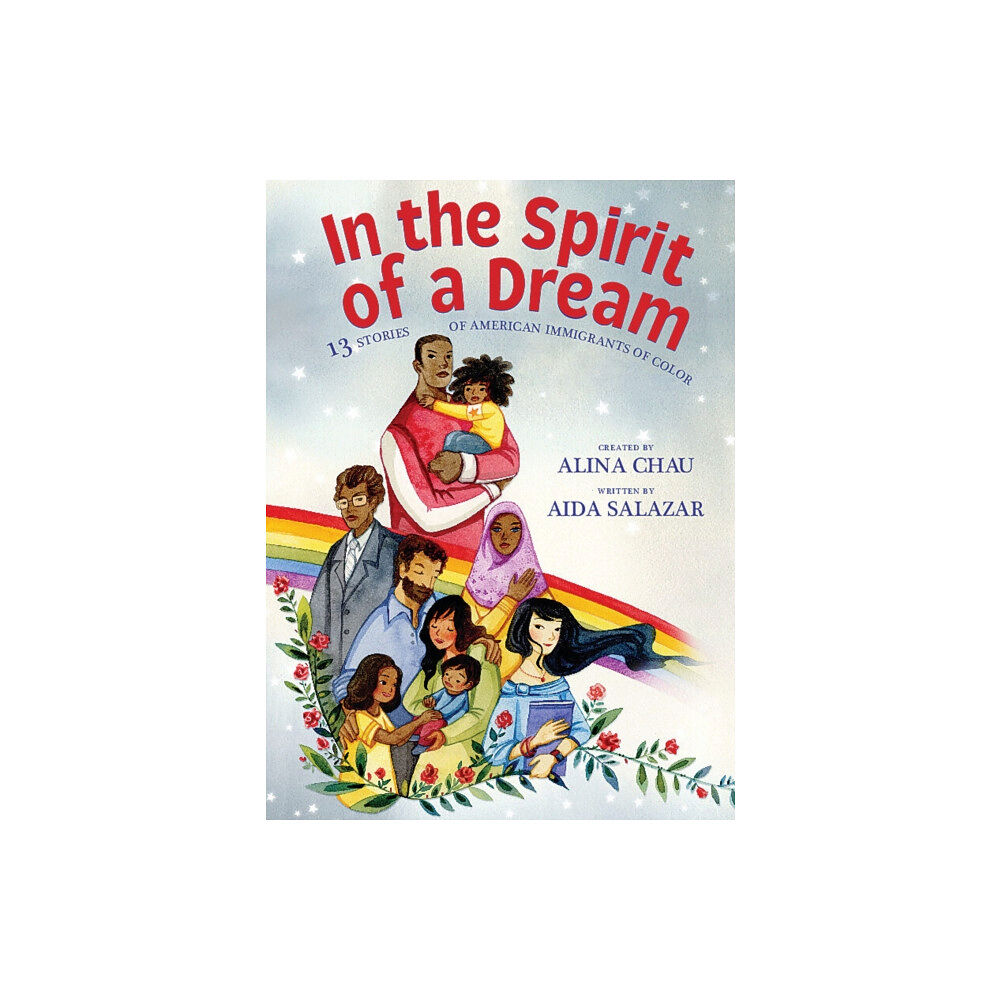 Scholastic Inc. In the Spirit of a Dream: 13 Stories of American Immigrants of Color (inbunden, eng)