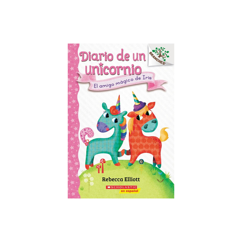 Scholastic Inc. Diario de un Unicornio #1: El amigo magico de Iris (Bo's Magical New Friend) (häftad, spa)