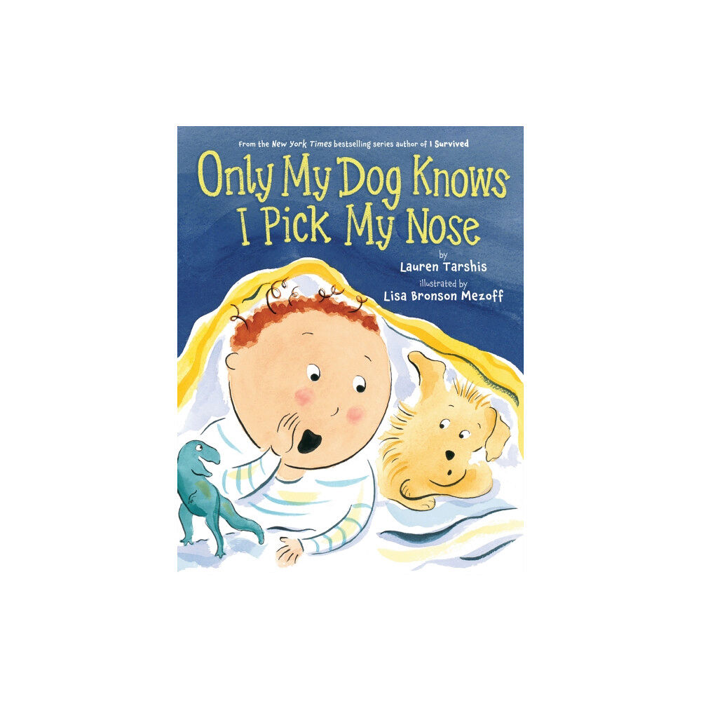 Scholastic Inc. Only My Dog Knows I Pick My Nose (inbunden, eng)