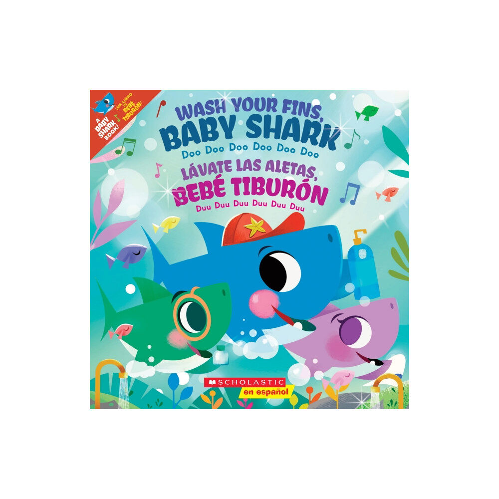 Scholastic Inc. Wash Your Fins, Baby Shark / Lavate las aletas, Bebe Tiburon (Bilingual) (häftad, spa)