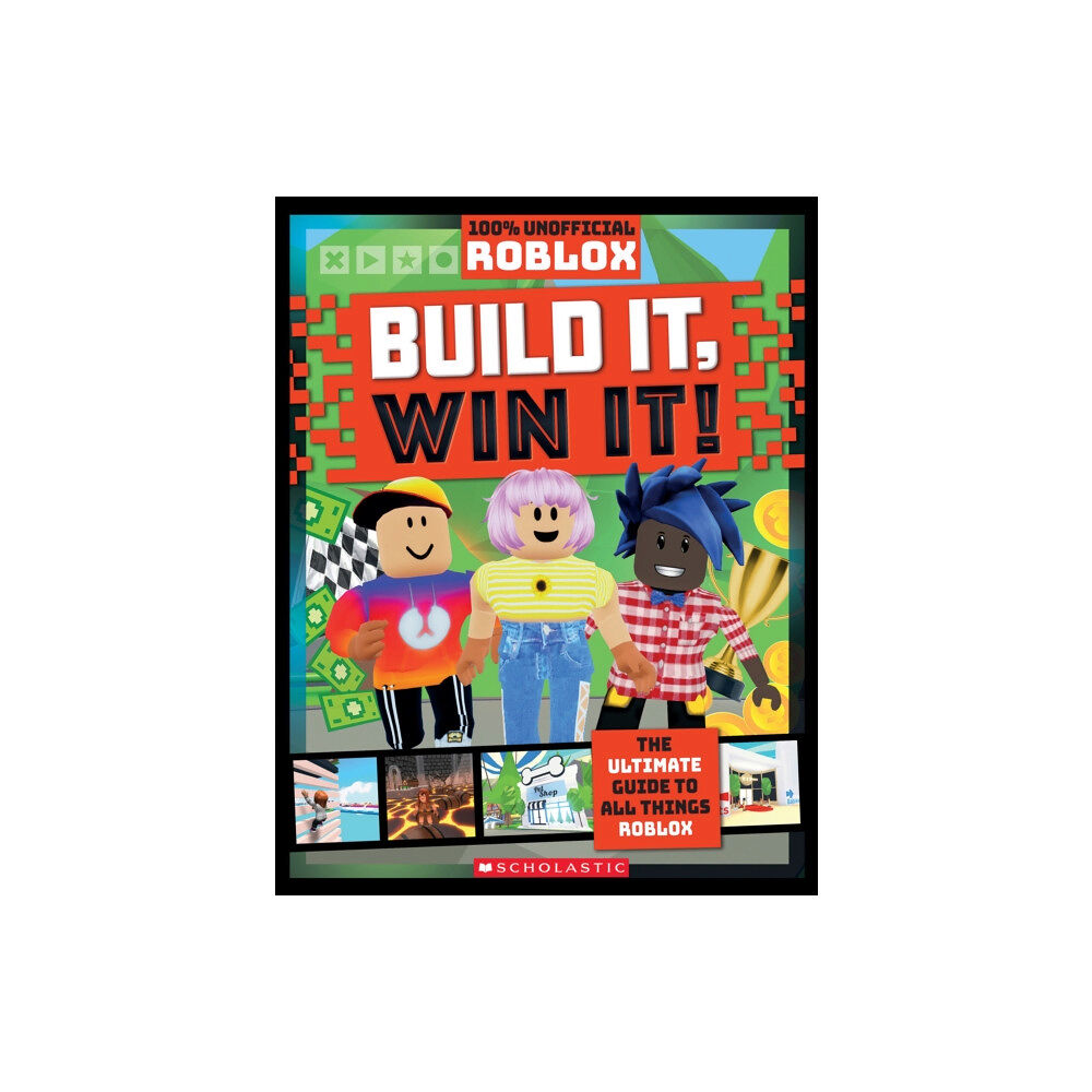 Scholastic US Roblox: Build It, Win it! (100% Unofficial) (häftad, eng)