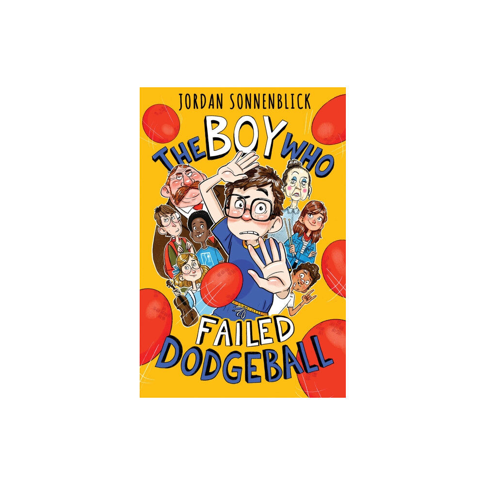 Scholastic Inc. The Boy Who Failed Dodgeball (inbunden, eng)