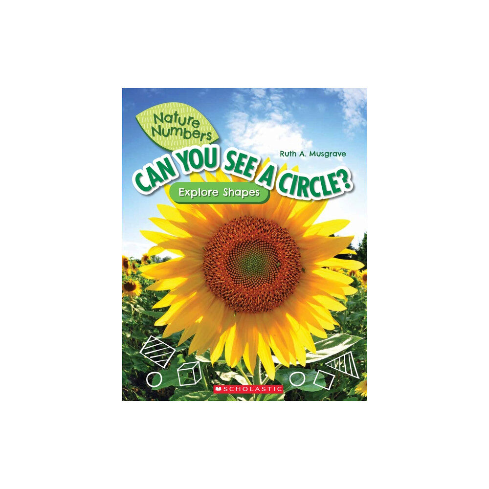 Scholastic Inc. Can You See a Circle?: Explore Shapes (Nature Numbers) (häftad, eng)