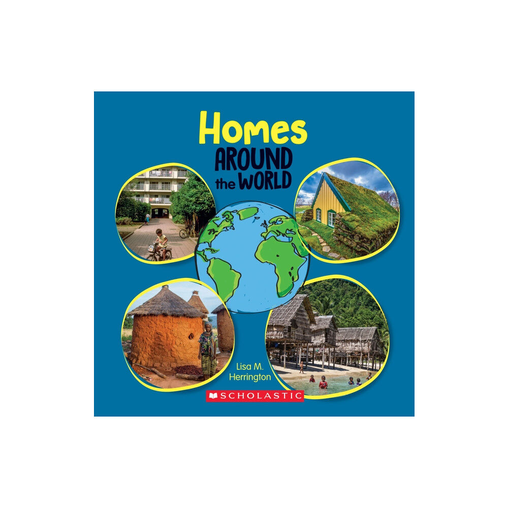 Scholastic Inc. Homes Around the World (Around the World) (inbunden, eng)