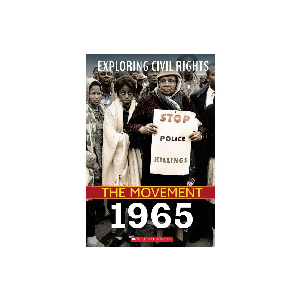 Scholastic Inc. 1965 (Exploring Civil Rights: The Movement) (häftad, eng)