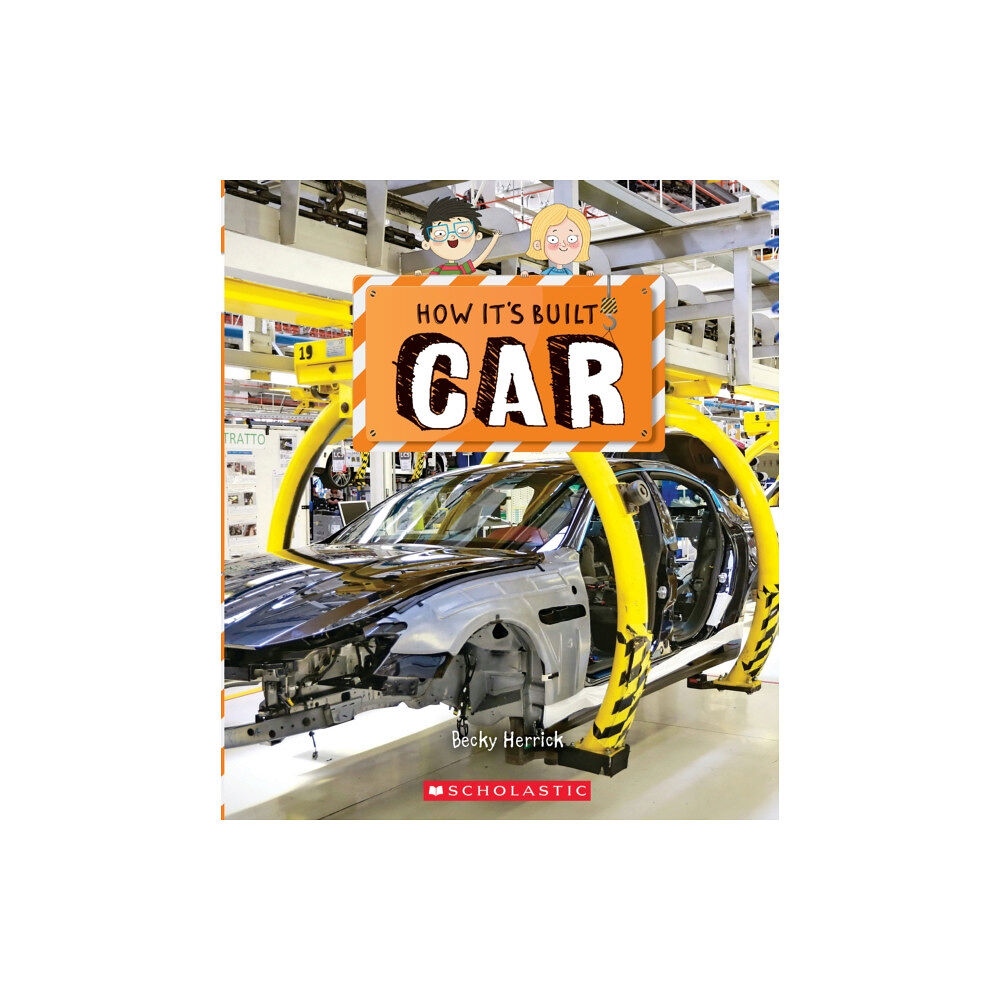 Scholastic Inc. Car (How It's Built) (inbunden, eng)