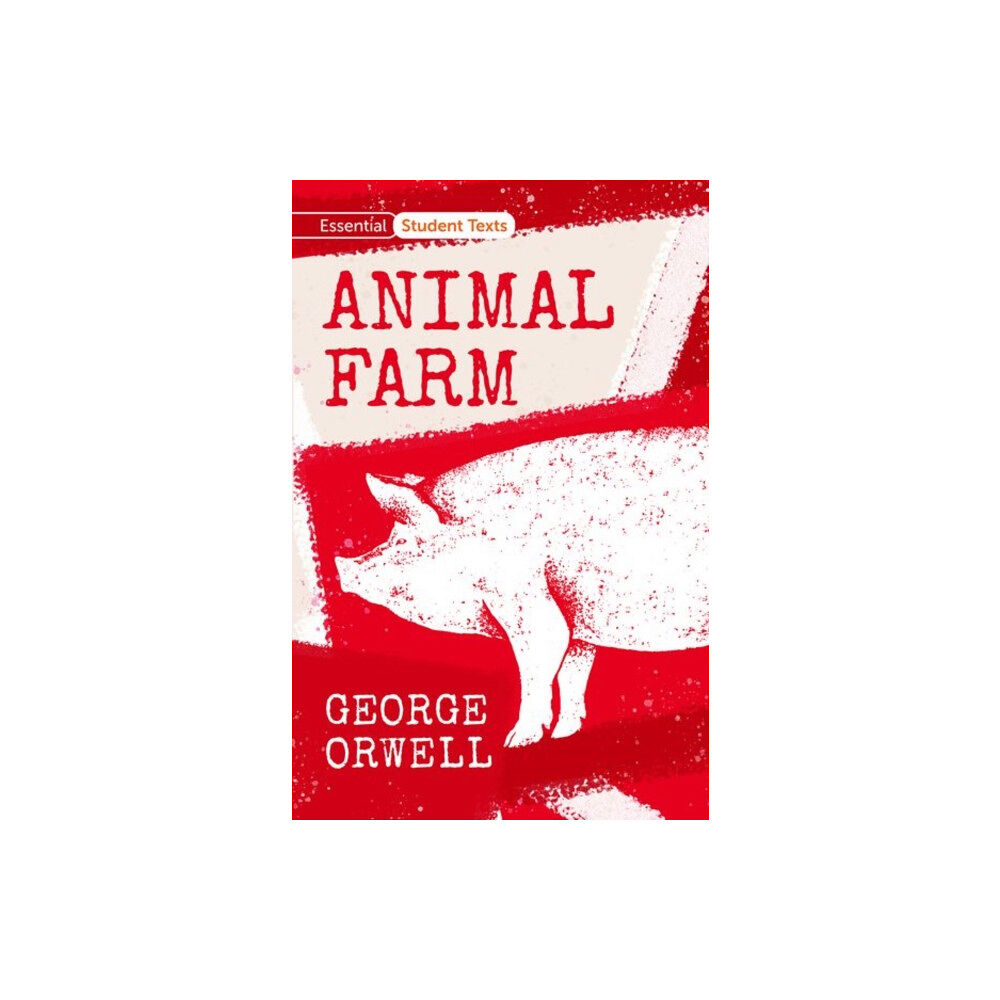 Oxford University Press Essential Student Texts: Animal Farm (häftad, eng)