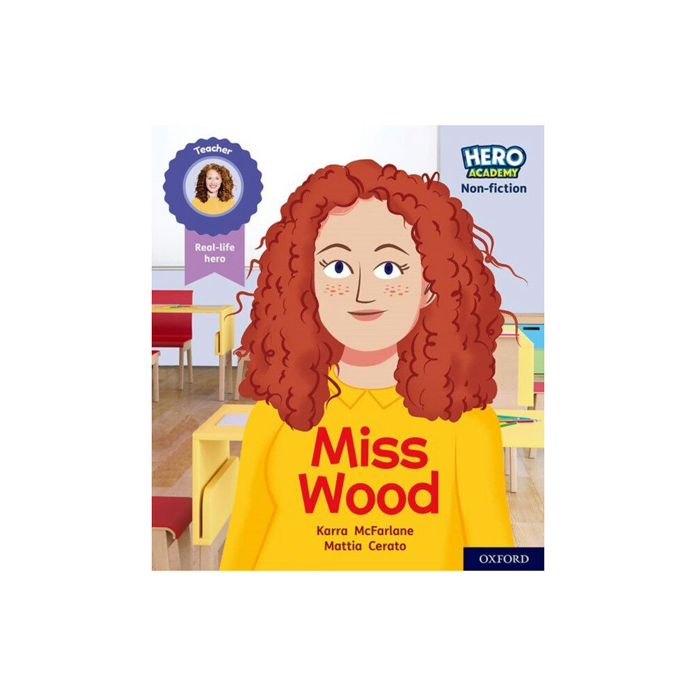 Oxford University Press Hero Academy Non-fiction: Oxford Level 3, Yellow Book Band: Miss Wood (häftad, eng)