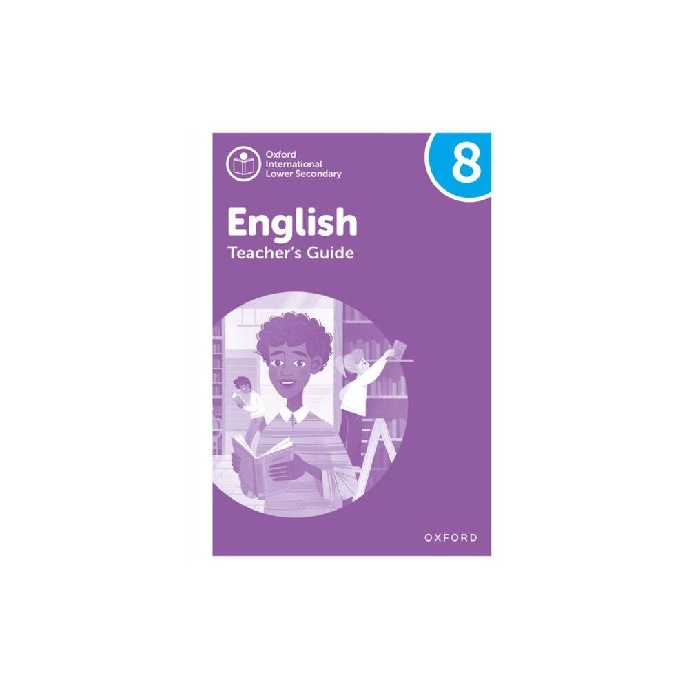Oxford University Press Oxford International Lower Secondary English: Teacher's Guide 8 (häftad, eng)