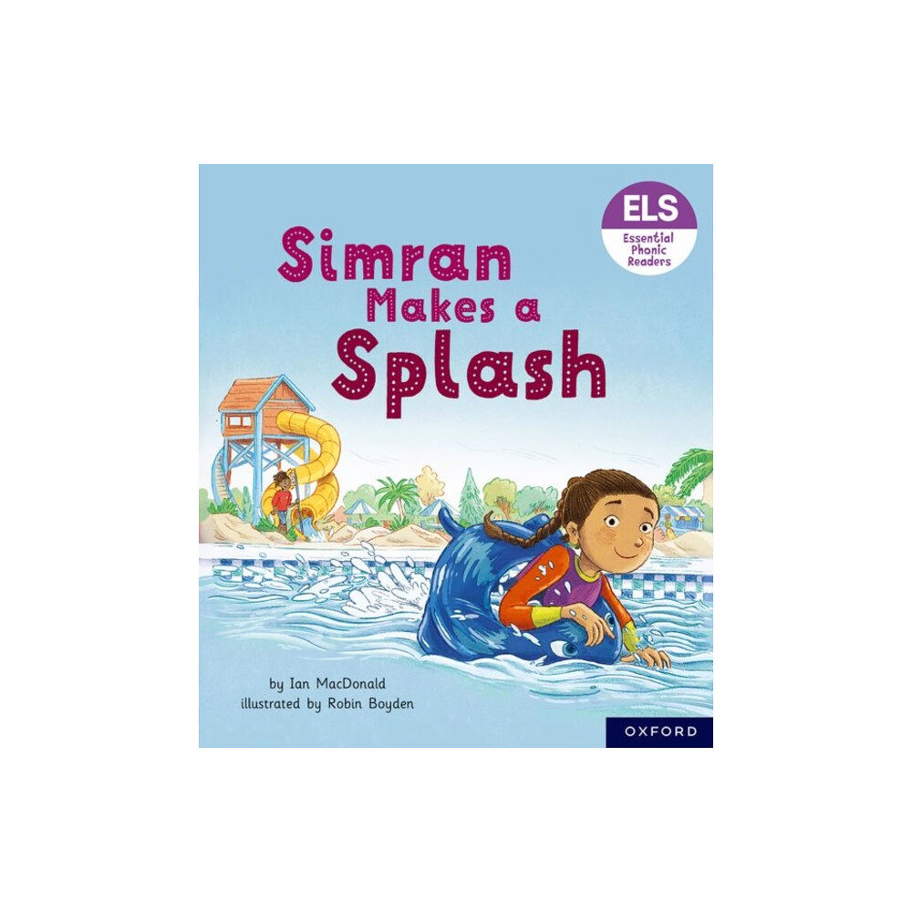 Oxford University Press Essential Letters and Sounds: Essential Phonic Readers: Oxford Reading Level 5: Simran Makes a Splash (häftad, eng)
