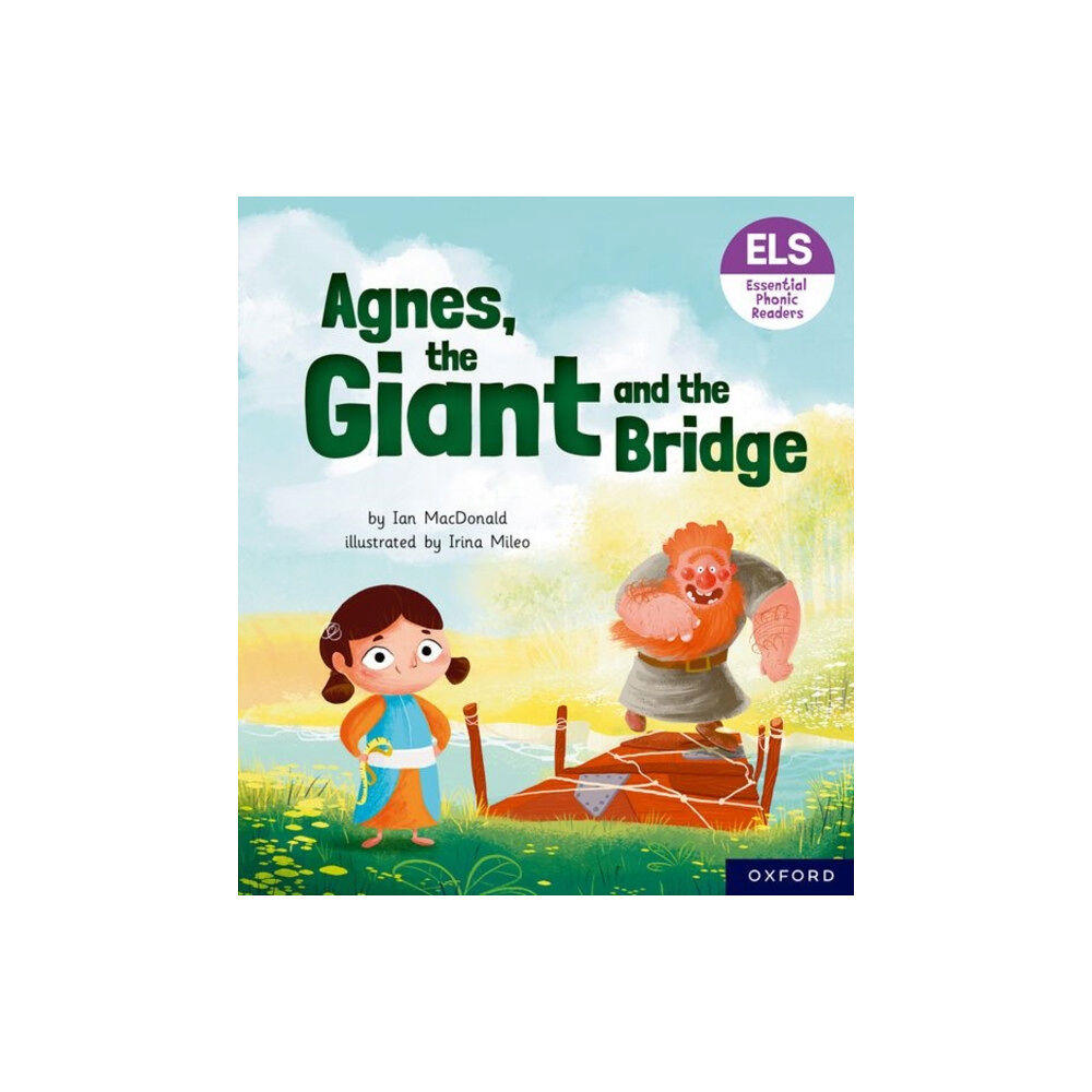 Oxford University Press Essential Letters and Sounds: Essential Phonic Readers: Oxford Reading Level 6: Agnes, the Giant and the Bridge (häftad,...