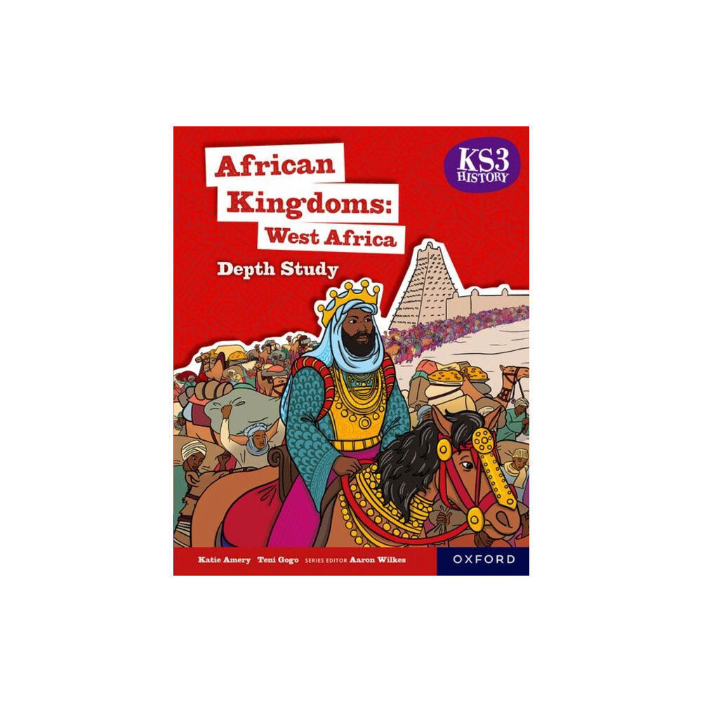 Oxford University Press KS3 History Depth Study: African Kingdoms: West Africa Student Book (häftad, eng)
