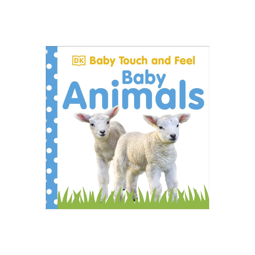 Dorling Kindersley Ltd Baby Touch and Feel Baby Animals (bok, board book, eng)