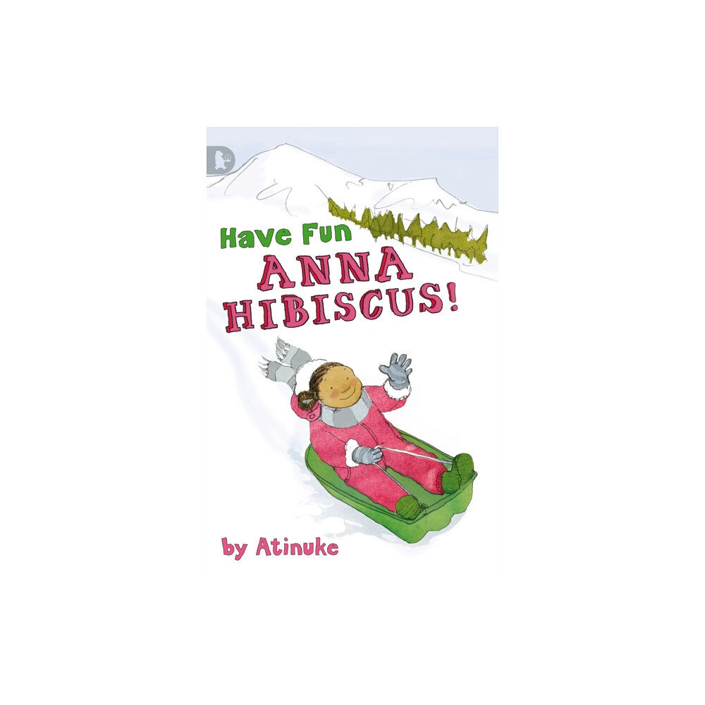 Walker Books Ltd Have Fun, Anna Hibiscus! (häftad, eng)