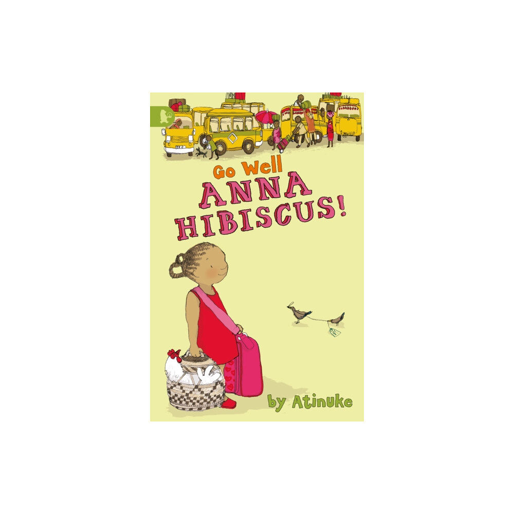 Walker Books Ltd Go Well, Anna Hibiscus! (häftad, eng)