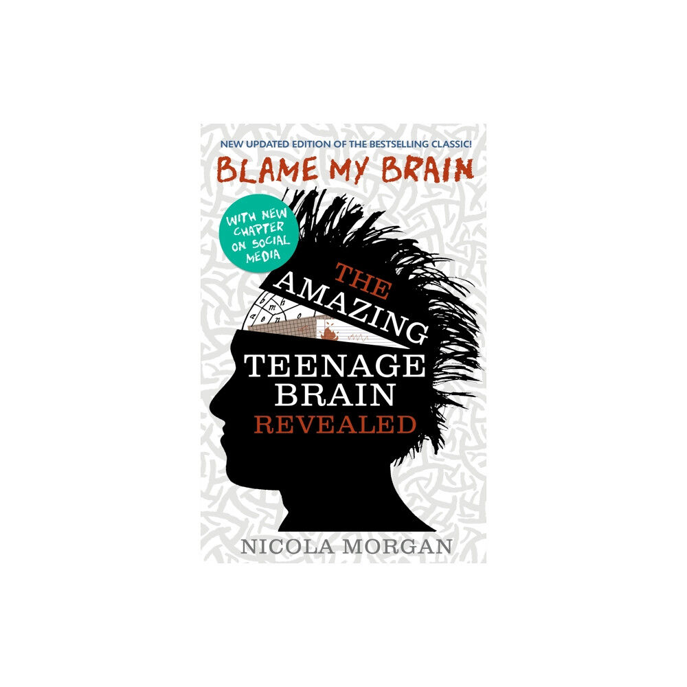 Walker Books Ltd Blame My Brain: the Amazing Teenage Brain Revealed (2023 updated edition) (häftad, eng)