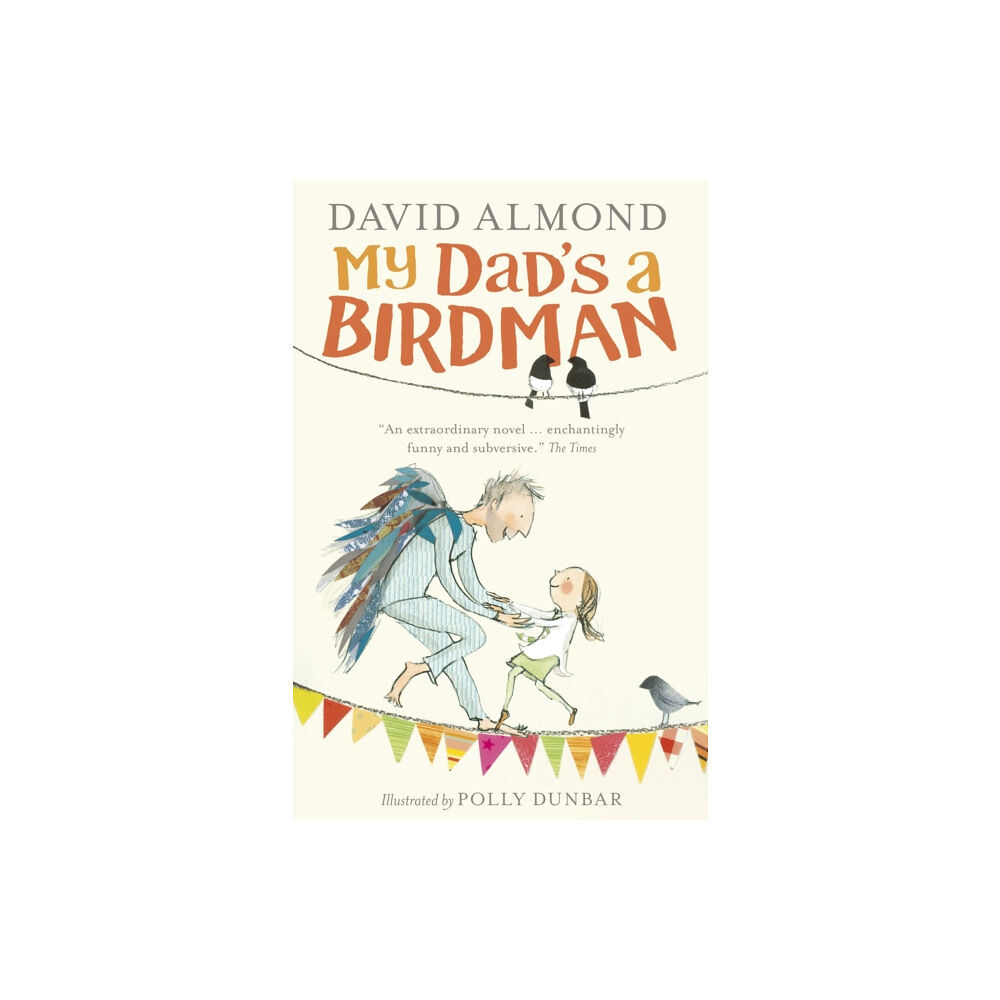 Walker Books Ltd My Dad's a Birdman (häftad, eng)