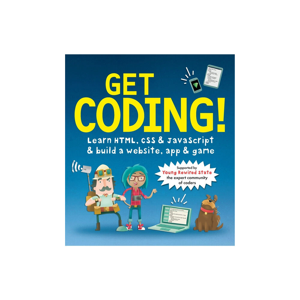 Walker Books Ltd Get Coding! Learn HTML, CSS, and JavaScript and Build a Website, App, and Game (häftad, eng)