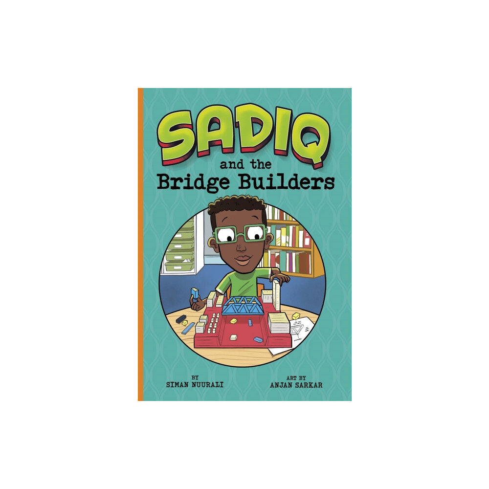 Capstone Global Library Ltd Sadiq and the Bridge Builders (häftad, eng)