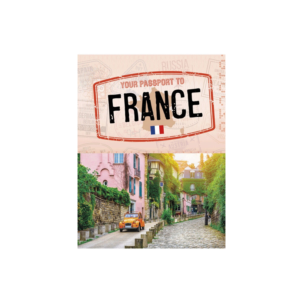 Capstone Global Library Ltd Your Passport to France (inbunden, eng)