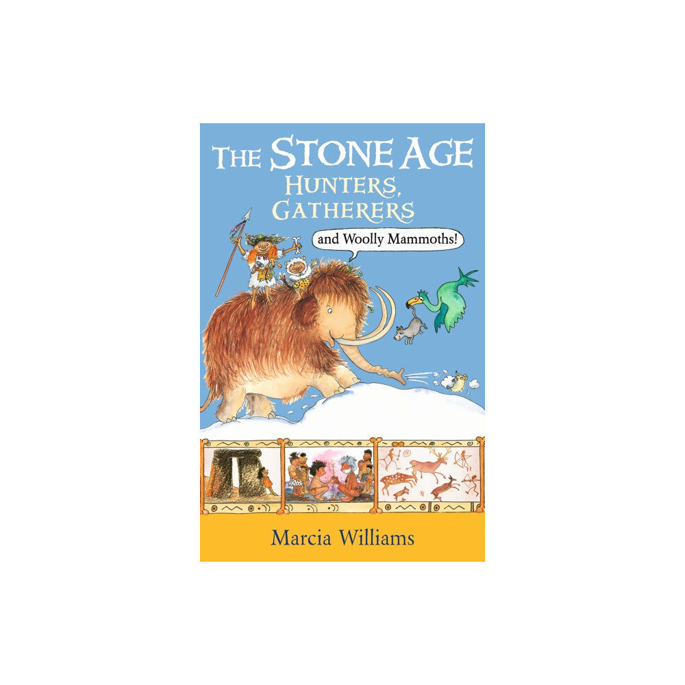 Walker Books Ltd The Stone Age: Hunters, Gatherers and Woolly Mammoths (häftad, eng)