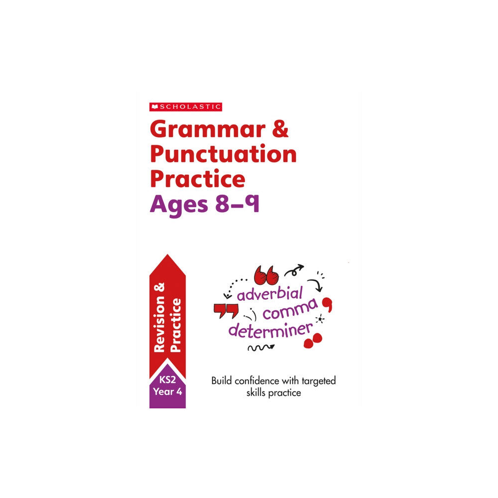 Scholastic Grammar and Punctuation Practice Ages 8-9 (häftad, eng)