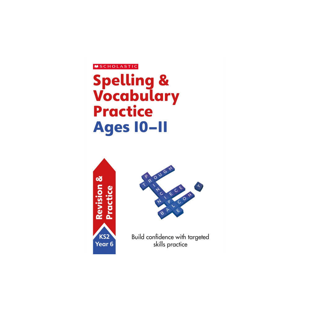 Scholastic Spelling and Vocabulary Practice Ages 10-11 (häftad, eng)