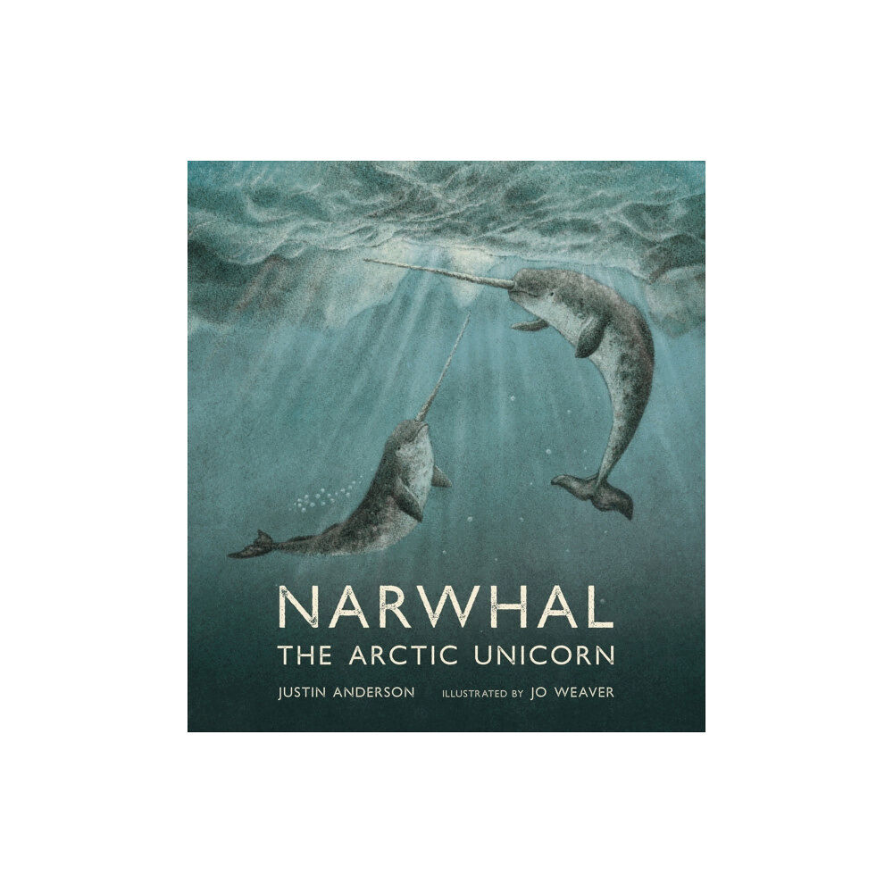 Walker Books Ltd Narwhal: The Arctic Unicorn (inbunden, eng)