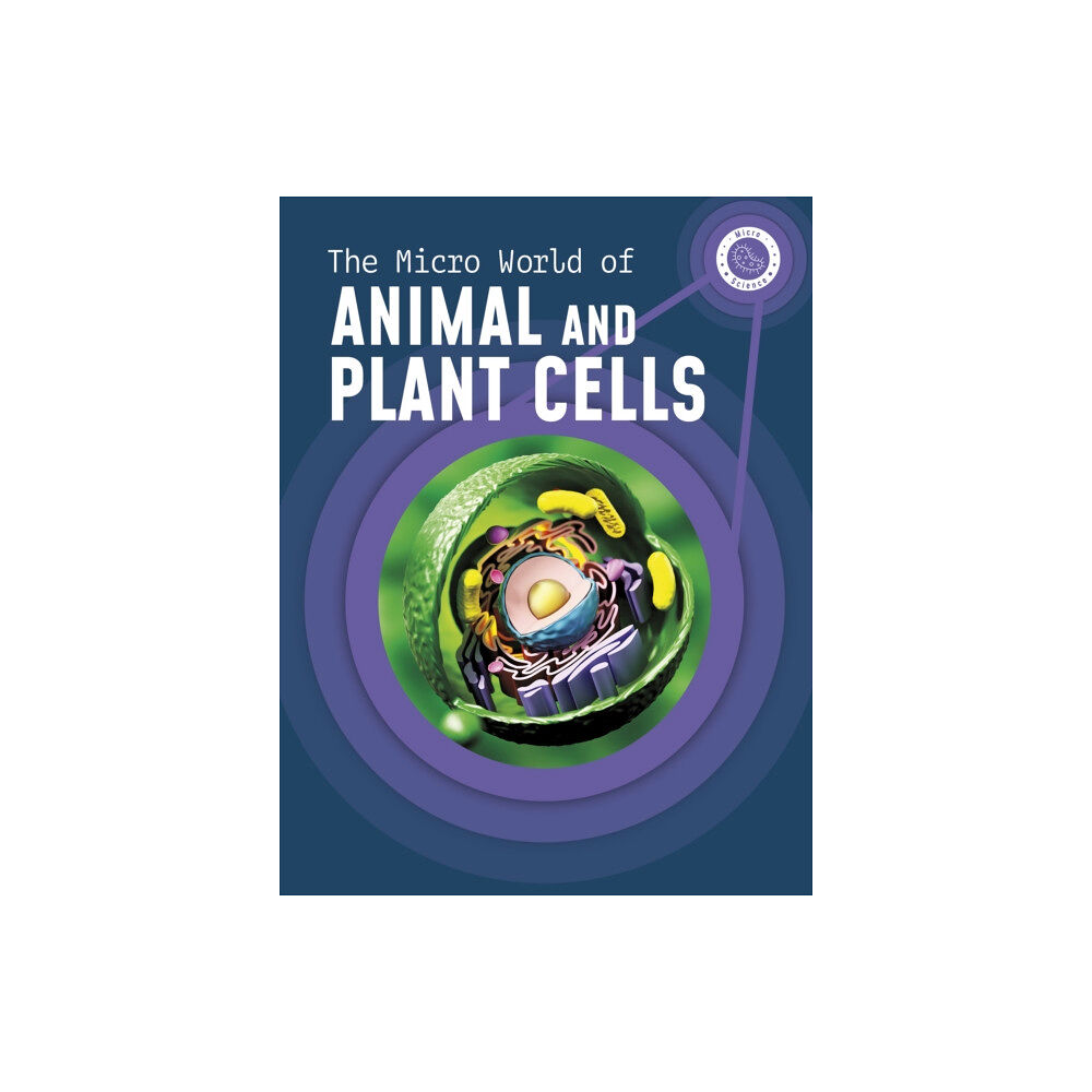 Capstone Global Library Ltd The Micro World of Animal and Plant Cells (häftad, eng)