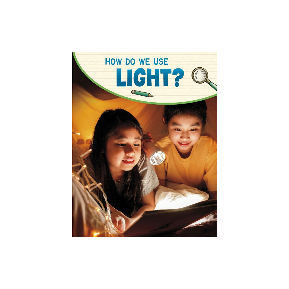 Capstone Global Library Ltd How Do We Use Light? (inbunden, eng)