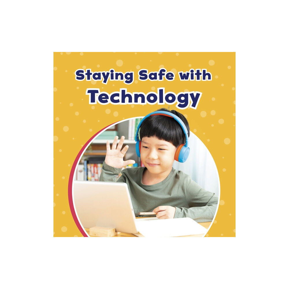 Capstone Global Library Ltd Staying Safe with Technology (häftad, eng)