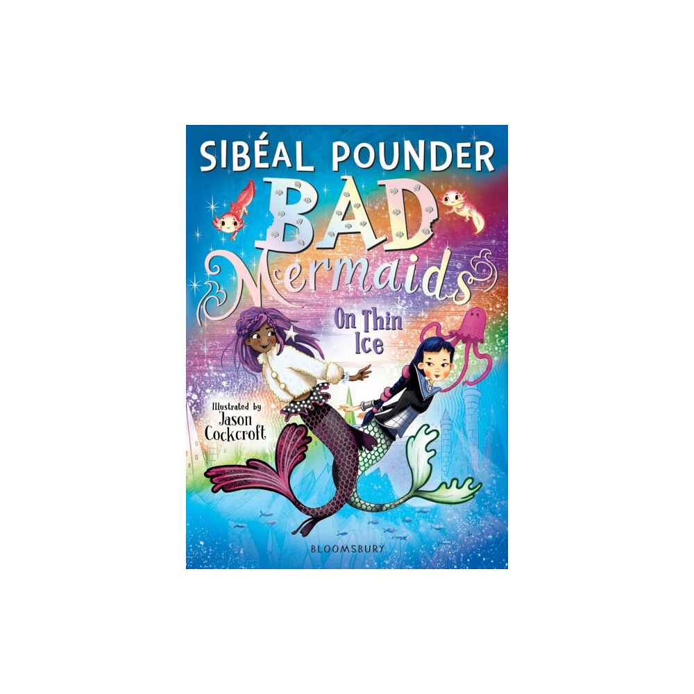 Bloomsbury Publishing PLC Bad Mermaids: On Thin Ice (häftad, eng)