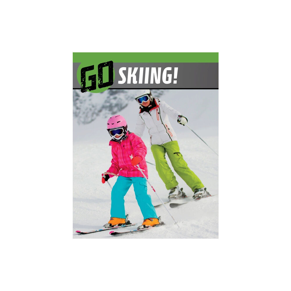 Capstone Global Library Ltd Go Skiing! (inbunden, eng)