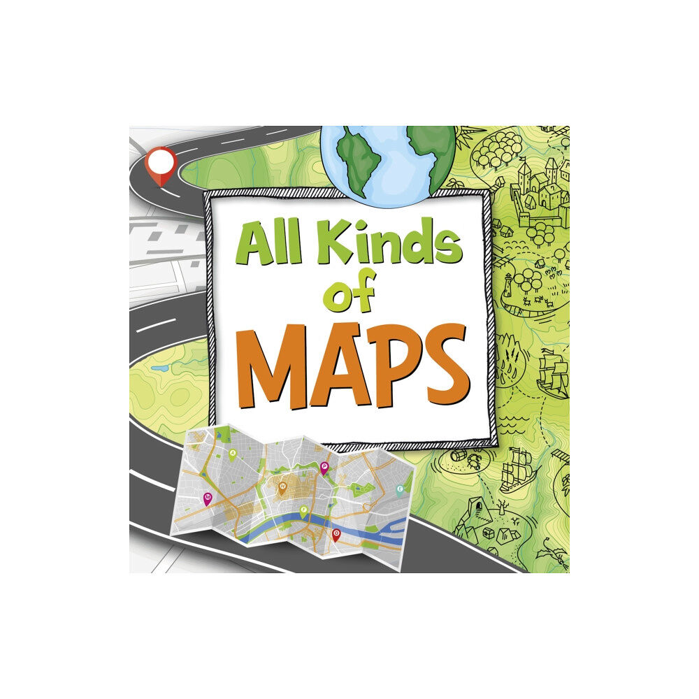 Capstone Global Library Ltd All Kinds of Maps (häftad, eng)