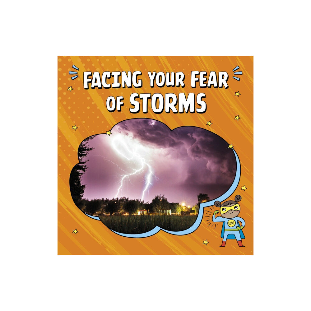 Capstone Global Library Ltd Facing Your Fear of Storms (inbunden, eng)