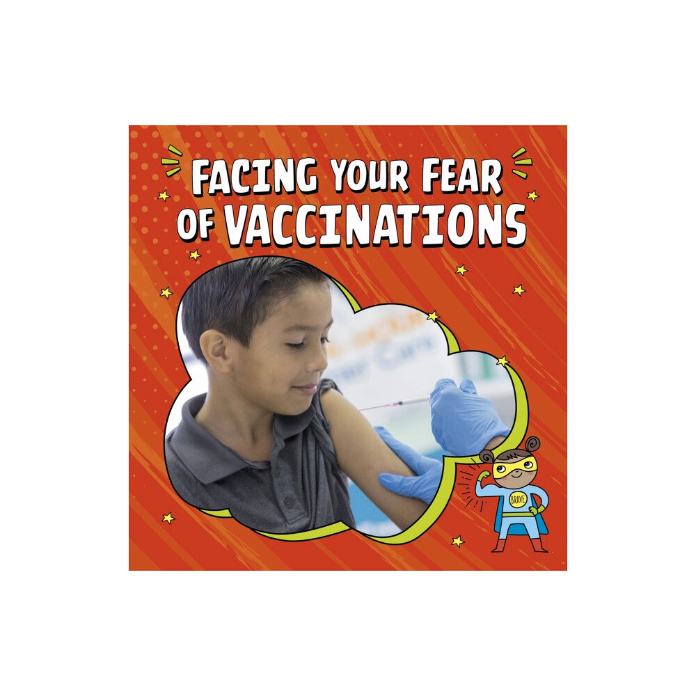 Capstone Global Library Ltd Facing Your Fear of Vaccinations (inbunden, eng)