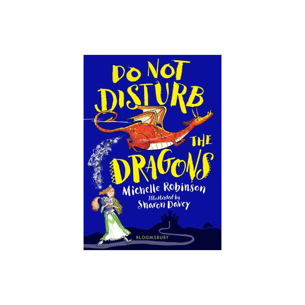 Bloomsbury Publishing PLC Do Not Disturb the Dragons (häftad, eng)