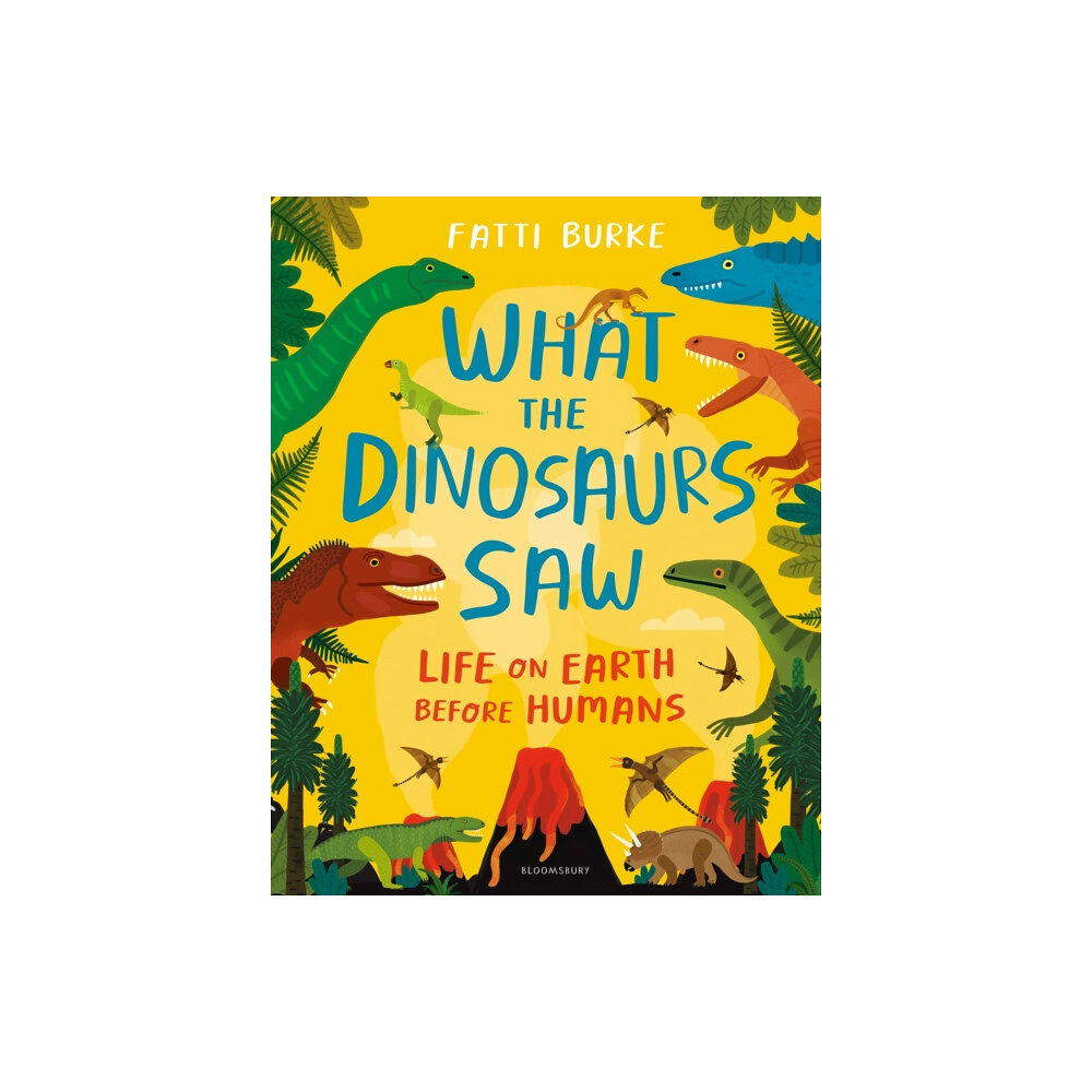 Bloomsbury Publishing PLC What the Dinosaurs Saw (inbunden, eng)