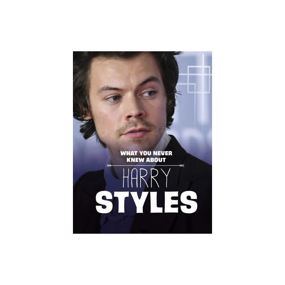 Capstone Global Library Ltd What You Never Knew About Harry Styles (häftad, eng)