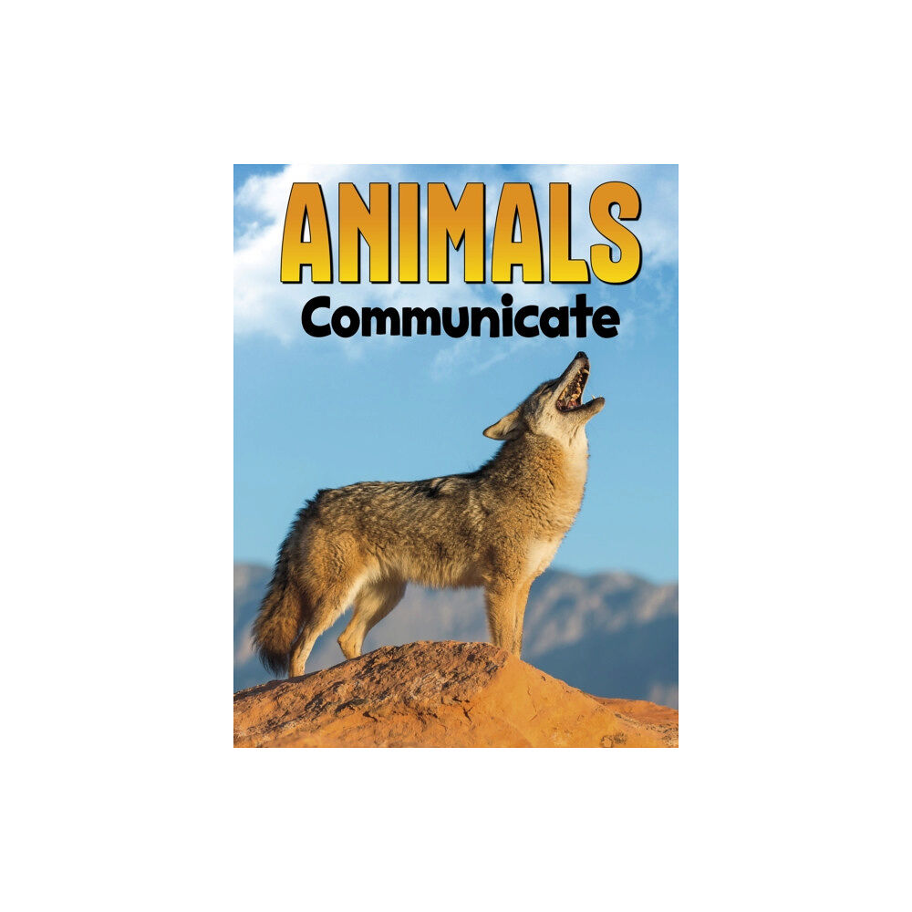 Capstone Global Library Ltd Animals Communicate (inbunden, eng)