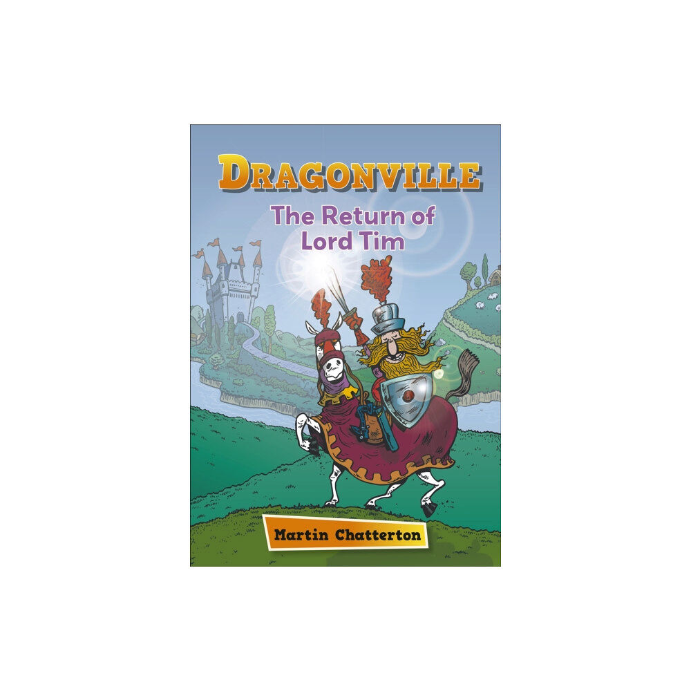 Hodder Education Reading Planet: Astro – Dragonville: The Return of Lord Tim - Mercury/Purple band (häftad, eng)
