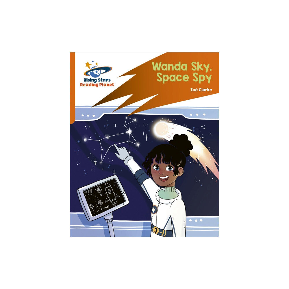 Hodder Education Reading Planet: Rocket Phonics – Target Practice – Wanda Sky, Space Spy – Orange (häftad, eng)