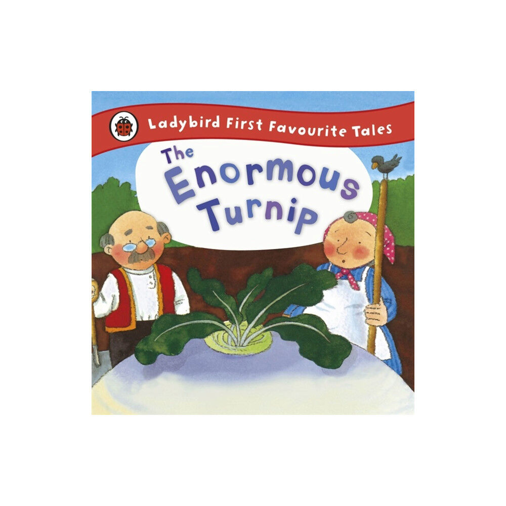 Penguin Random House Children's UK The Enormous Turnip: Ladybird First Favourite Tales (inbunden, eng)