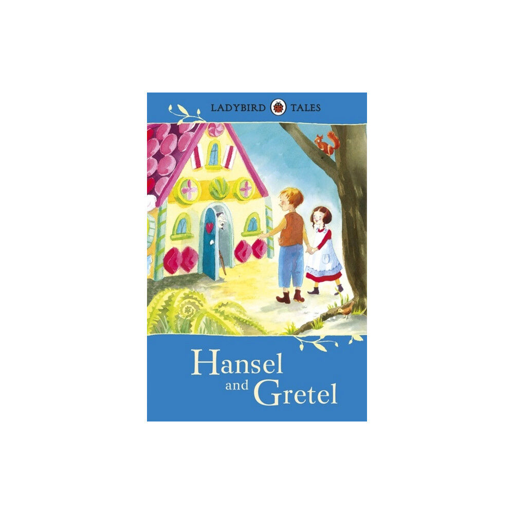 Penguin Random House Children's UK Ladybird Tales: Hansel and Gretel (inbunden, eng)